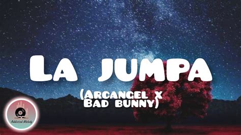 La jumpa letra - 🎵 Arcangel, Bad Bunny - La Jumpa (Letra/Lyrics) | SR. SANTOS_____🎤 [Letra de "La Jumpa"][Intro: Arcángel]AjáYaoArcángel, p... 